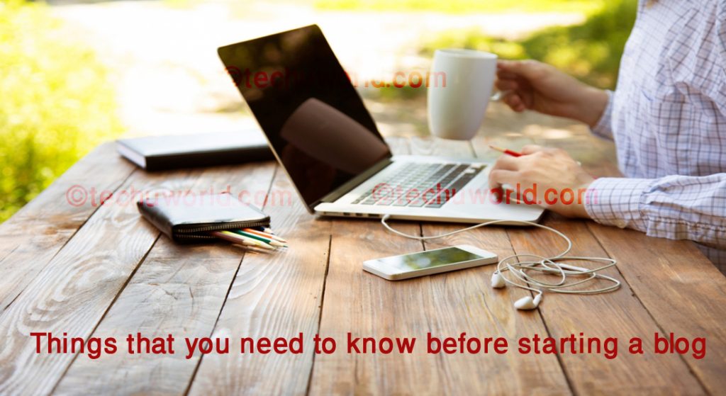 things that you need to know before starting a blog